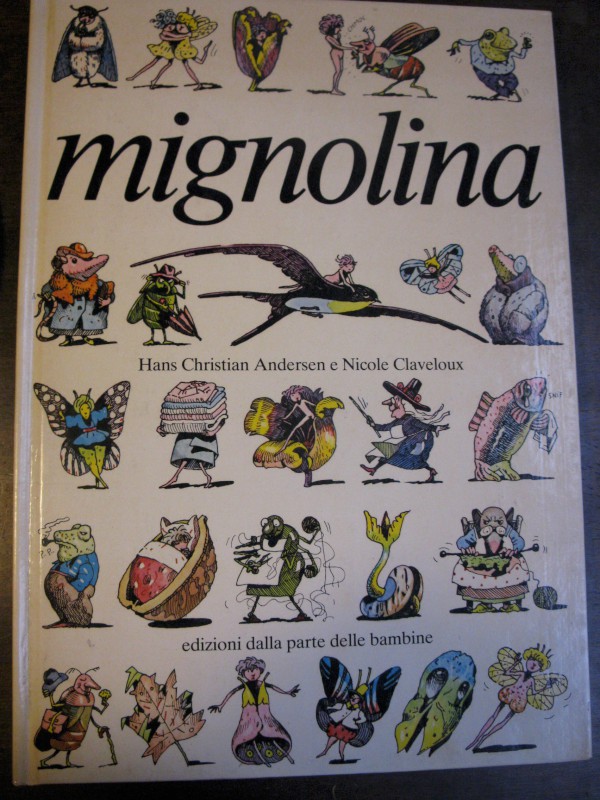 Louisette libri rari e d'occasione - Libri fuori catalogo, fuori stampa,  rari , prime edizioni » Hans Christian Andersen e Nicole Claveloux :  Mignolina-Edizioni dalla parte delle bambine-Non disponibile